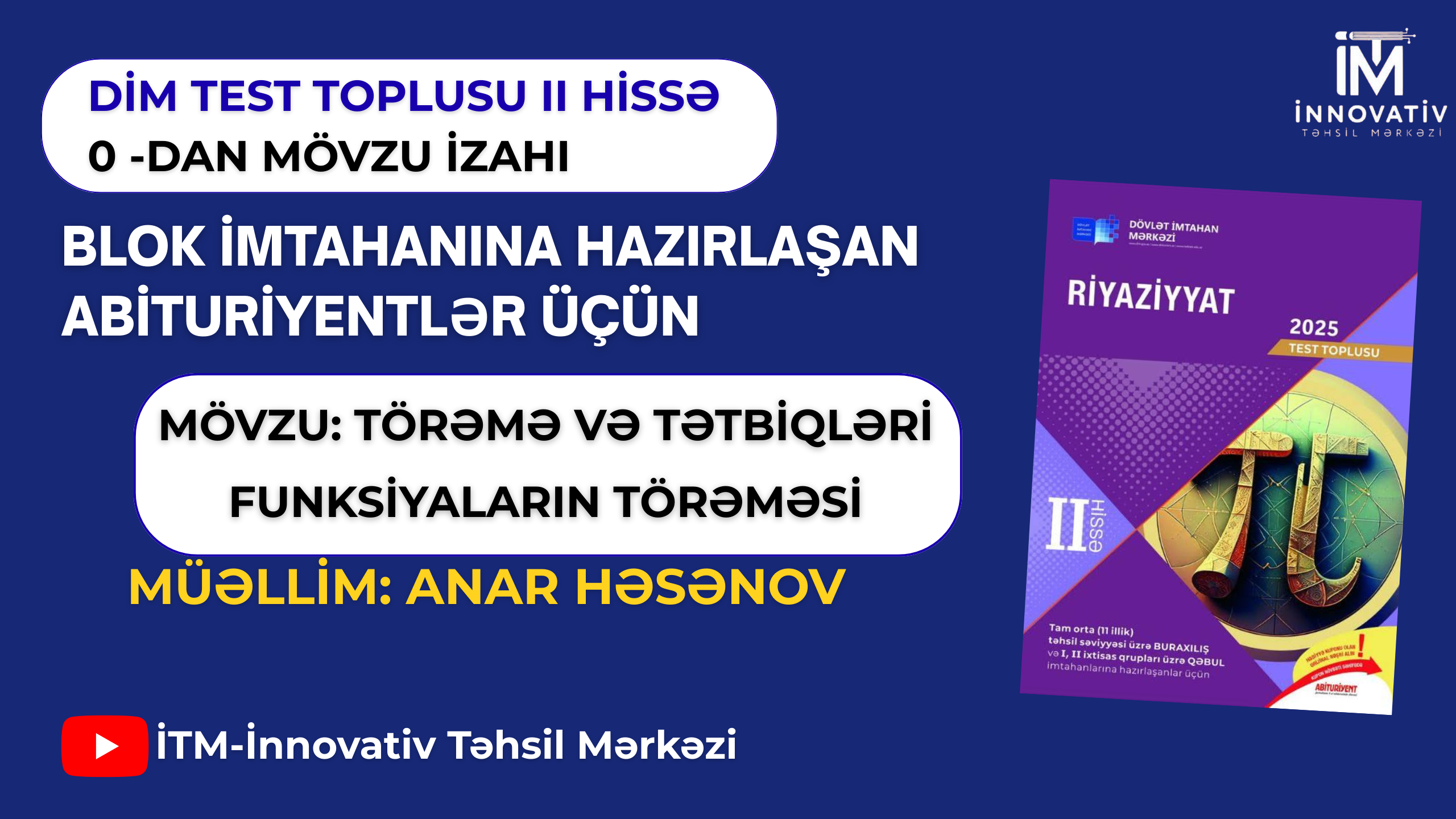 DİM 2025 II HİSSƏ RİYAZİYYAT - Funksiyaların Törəməsi 0-dan 100-ə qədər  izah!