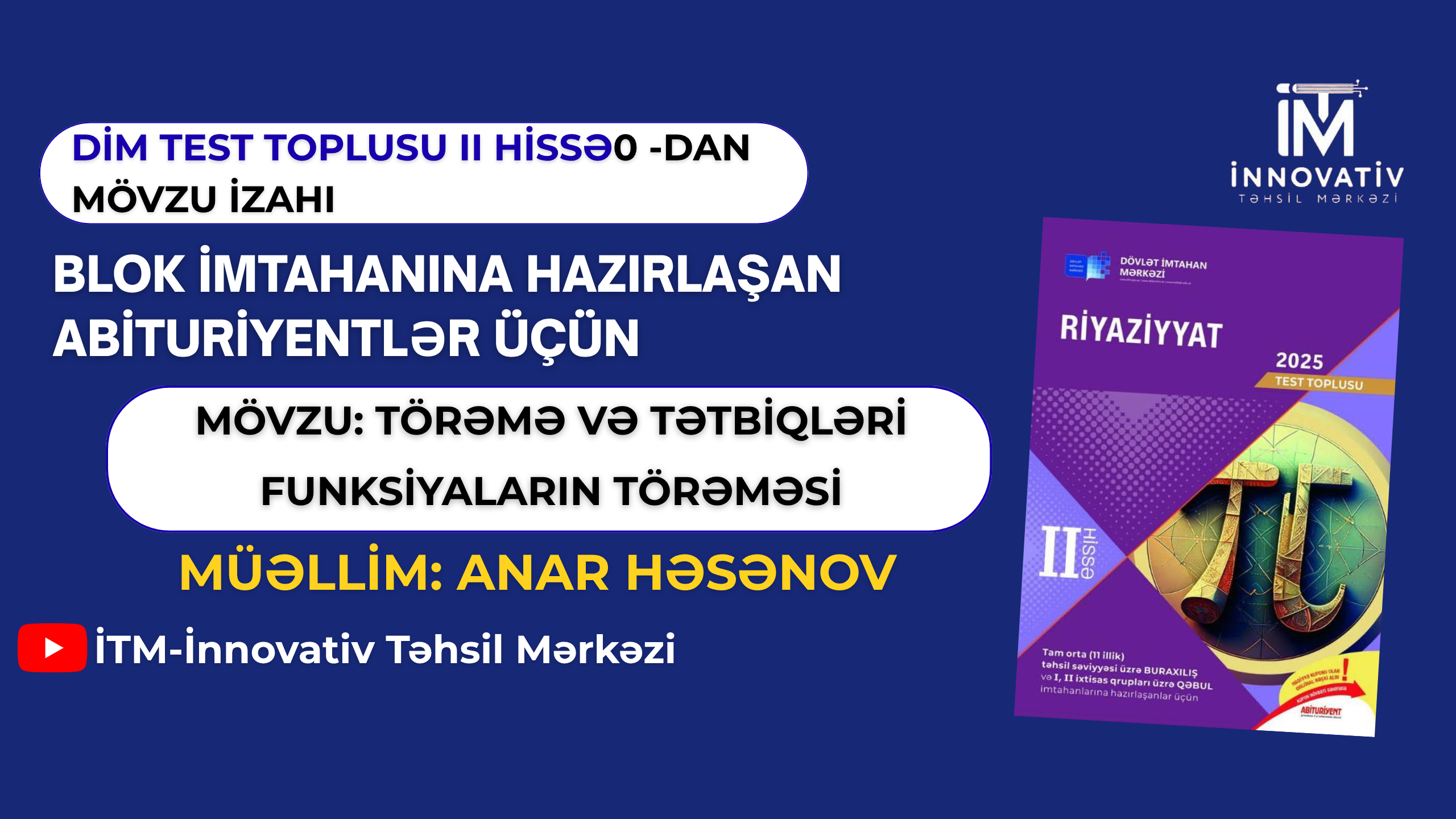 DİM 2025 II HİSSƏ RİYAZİYYAT - Funksiyaların Törəməsi 0-dan 100-ə qədər  izah!