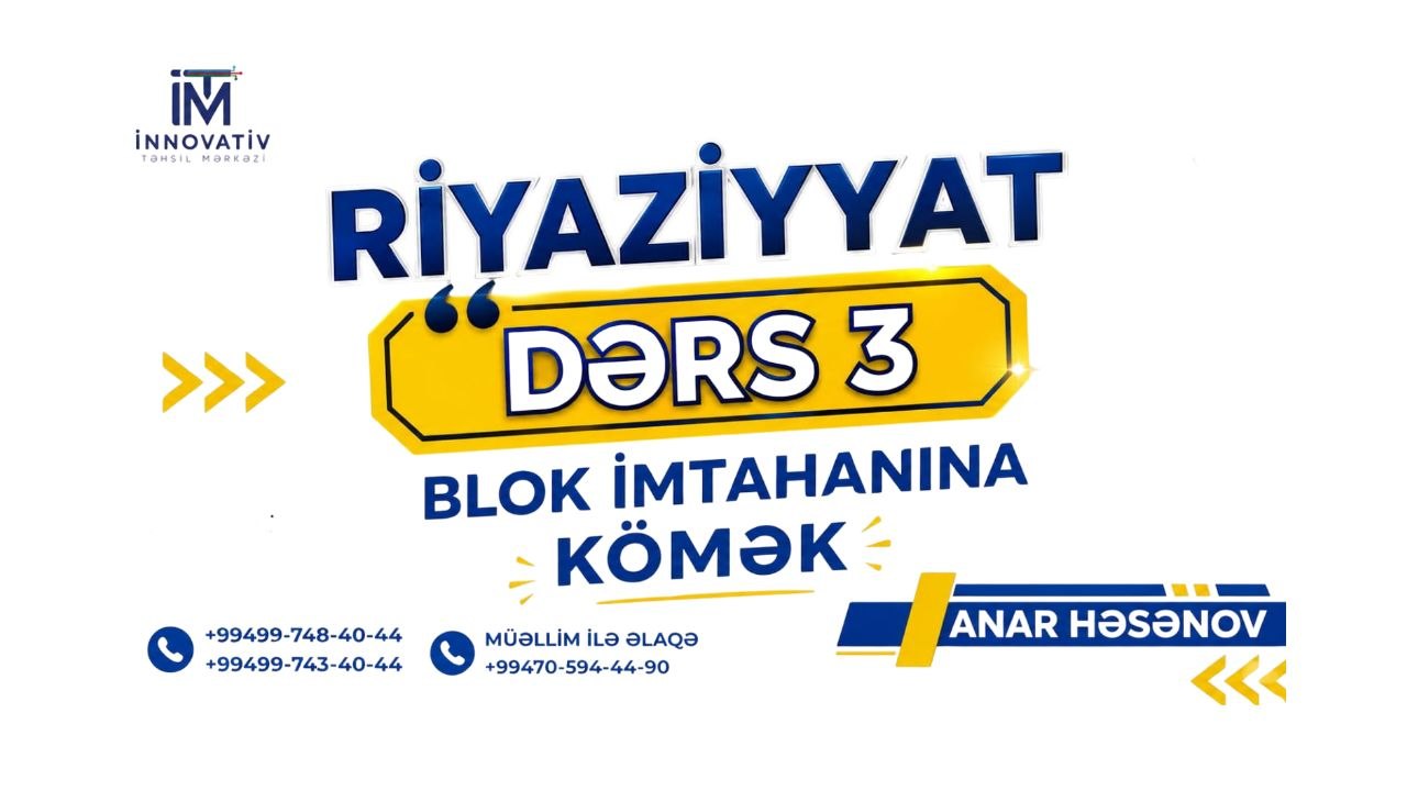 I və II cəhd Blok imtahanına kömək təkrar dərs 3!