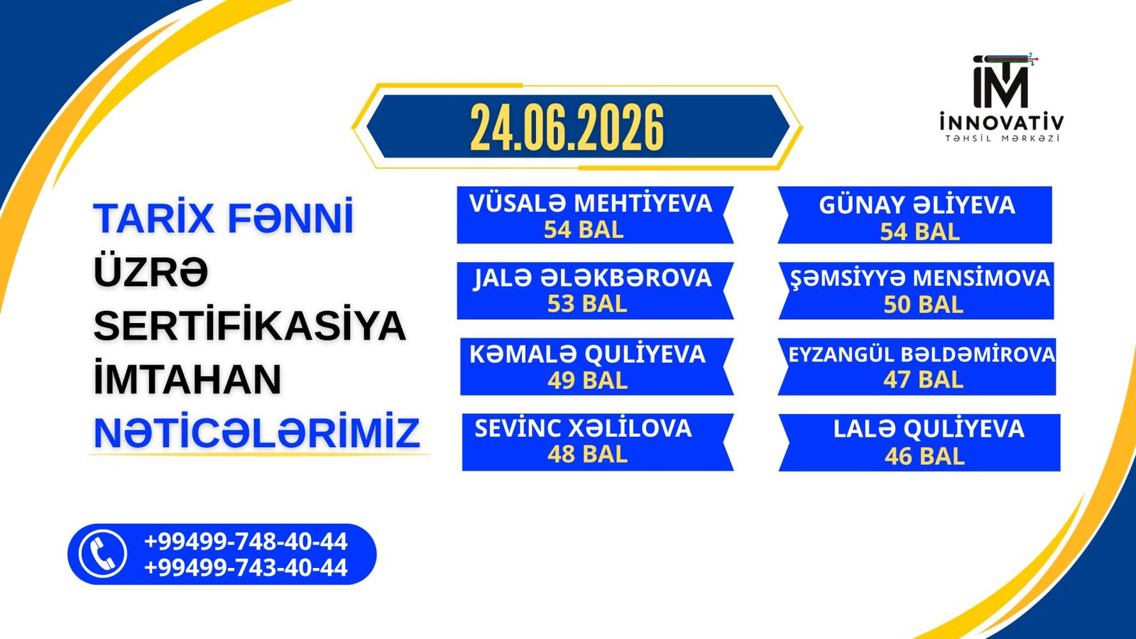 24.06.2026 -cı il tarixli TARİX fənni üzrə Serifikasiya imtahan nəticələrimiz!