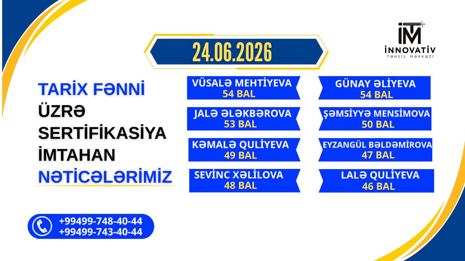 24.06.2026 -cı il tarixli TARİX fənni üzrə Serifikasiya imtahan nəticələrimiz!