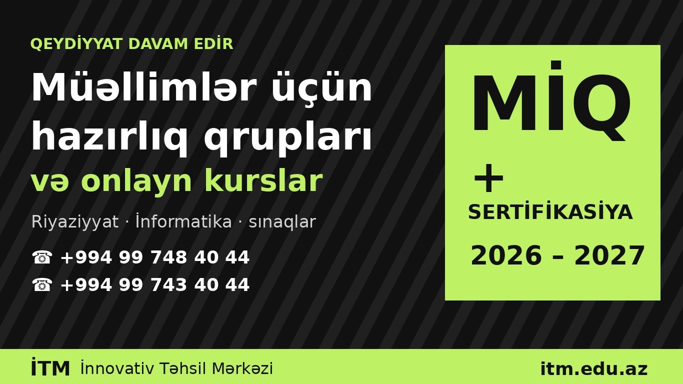 MİQ və Sertifikasiya hazırlığı 2026-2027: qeydiyyat davam edir!