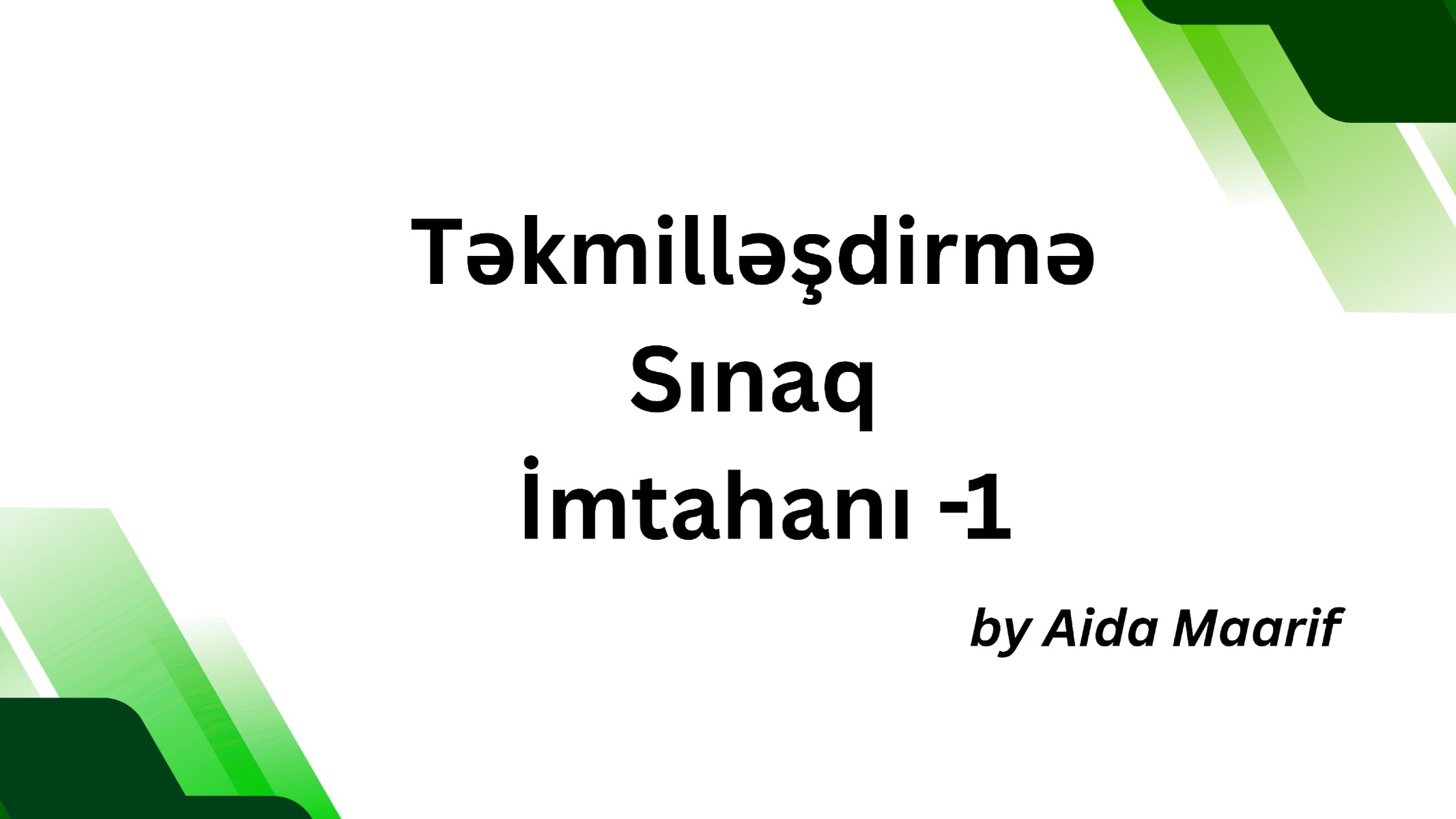 Təkmilləşdirmə Sınaq İmtahanı-1 