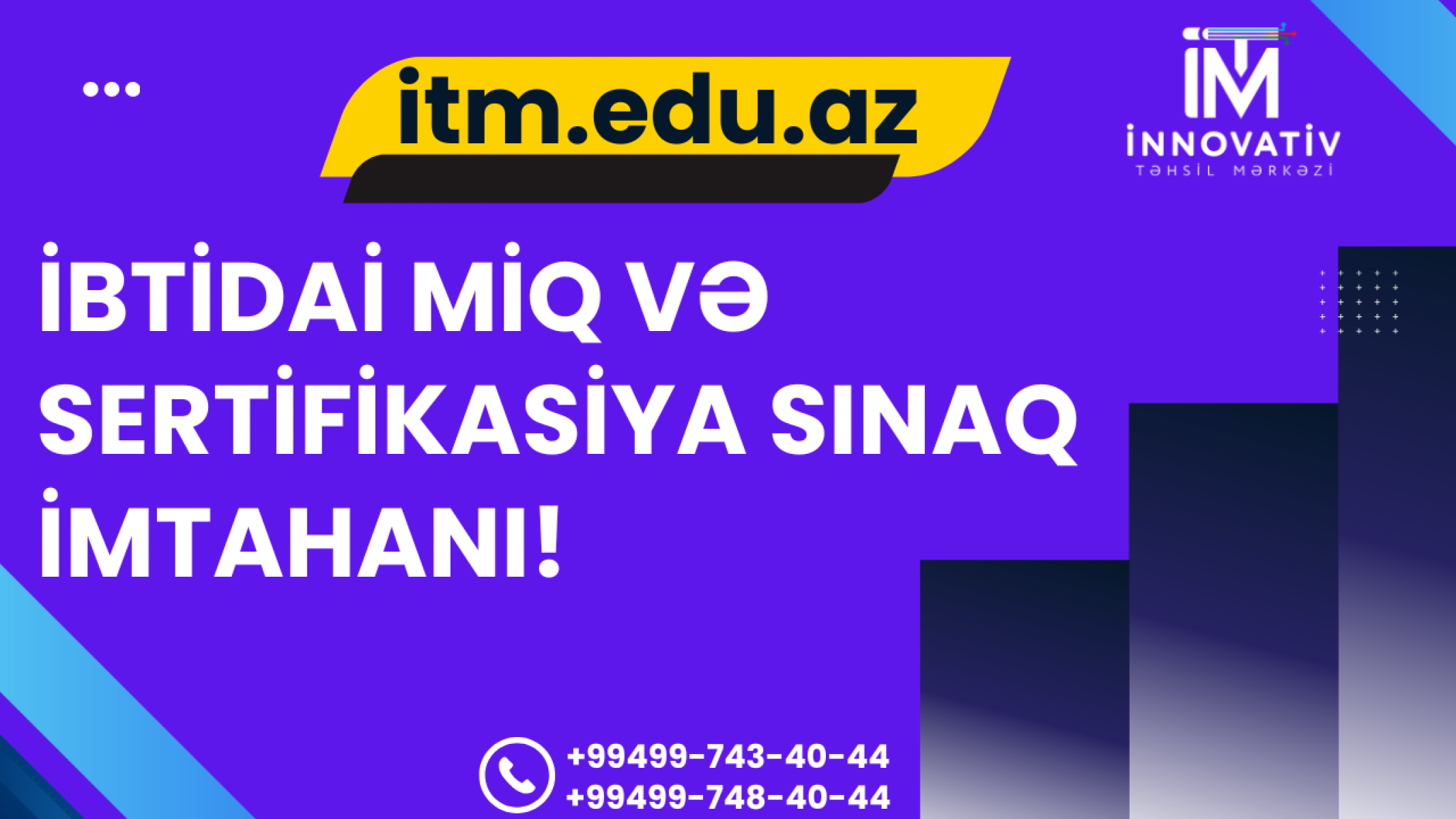 İBTİDAİ MİQ VƏ SERTİFİKASİYA SINAQ İMTAHANI!