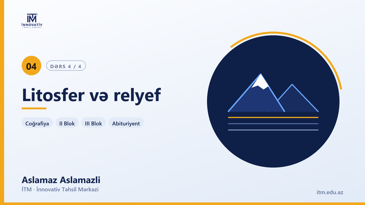 Azərbaycanın fiziki-coğrafi mövqeyi, sərhədləri. Relyefi ümumi səciyyəsi. Faydalı qazıntılar.