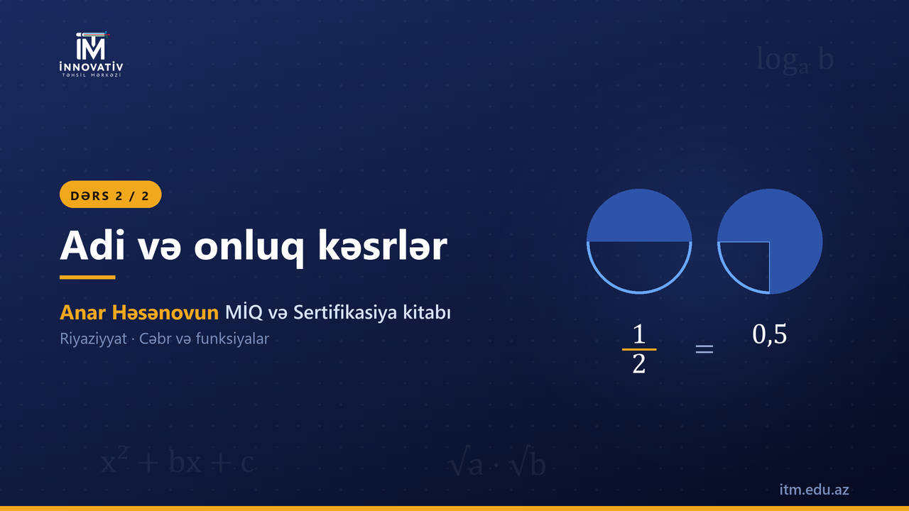 Adi və onluq kəsrlər 2 — Anar Həsənovun MİQ/Sertifikasiya kitabından