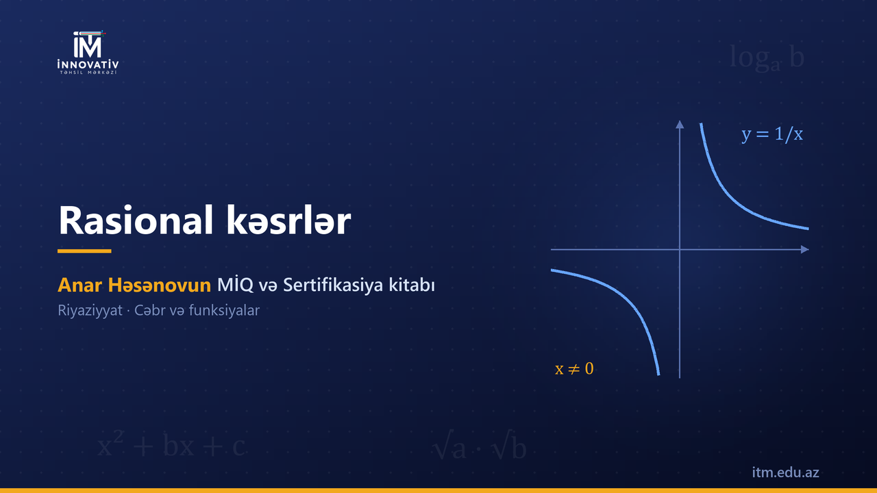 Cəbri kəsrlər — Anar Həsənovun MİQ/Sertifikasiya kitabından