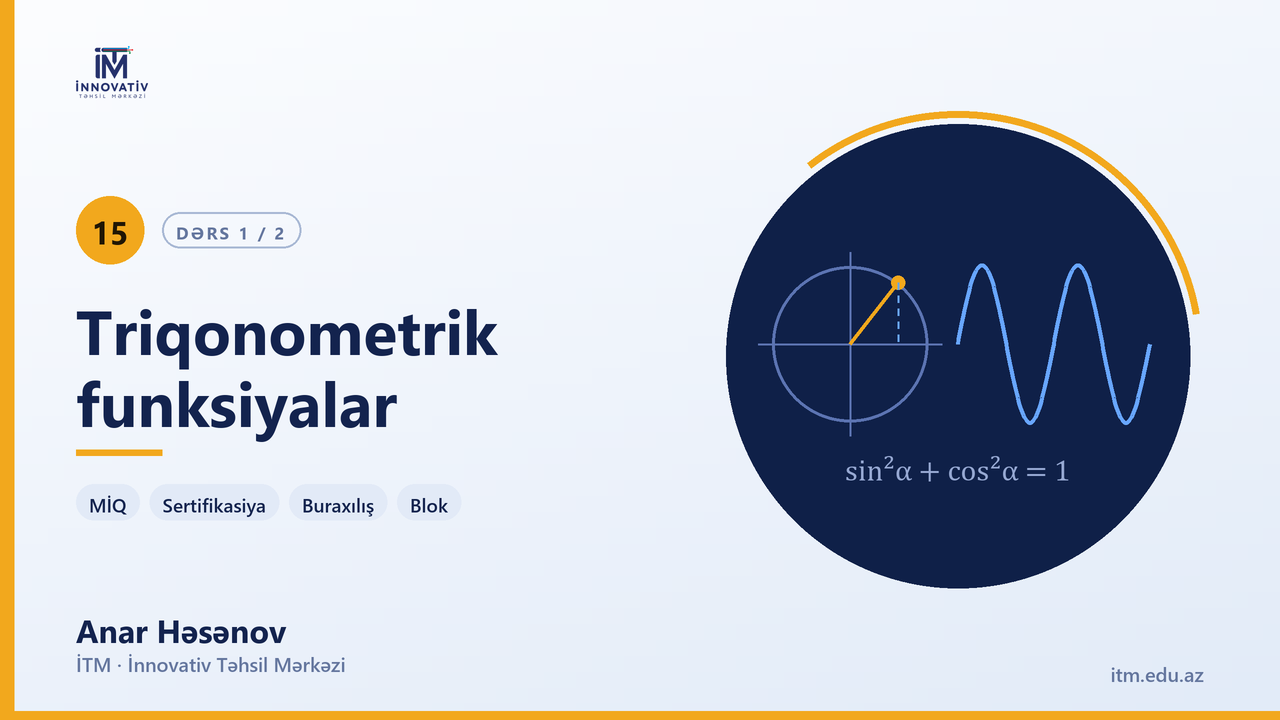 Triqonometrik Funksiyalar dərs 1 — Anar Həsənov | Riyaziyyat hazırlıq