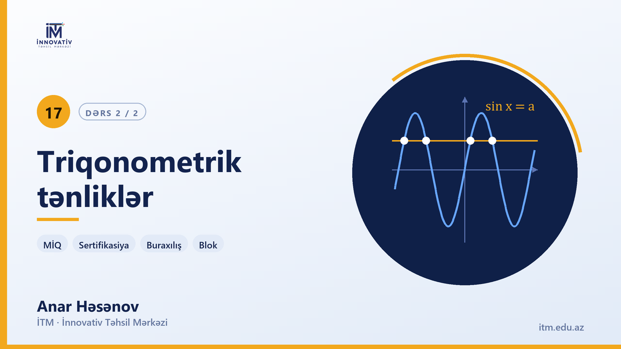 Triqonometrik Tənliklər 1-70 dərs 2 — Anar Həsənov | Riyaziyyat hazırlıq