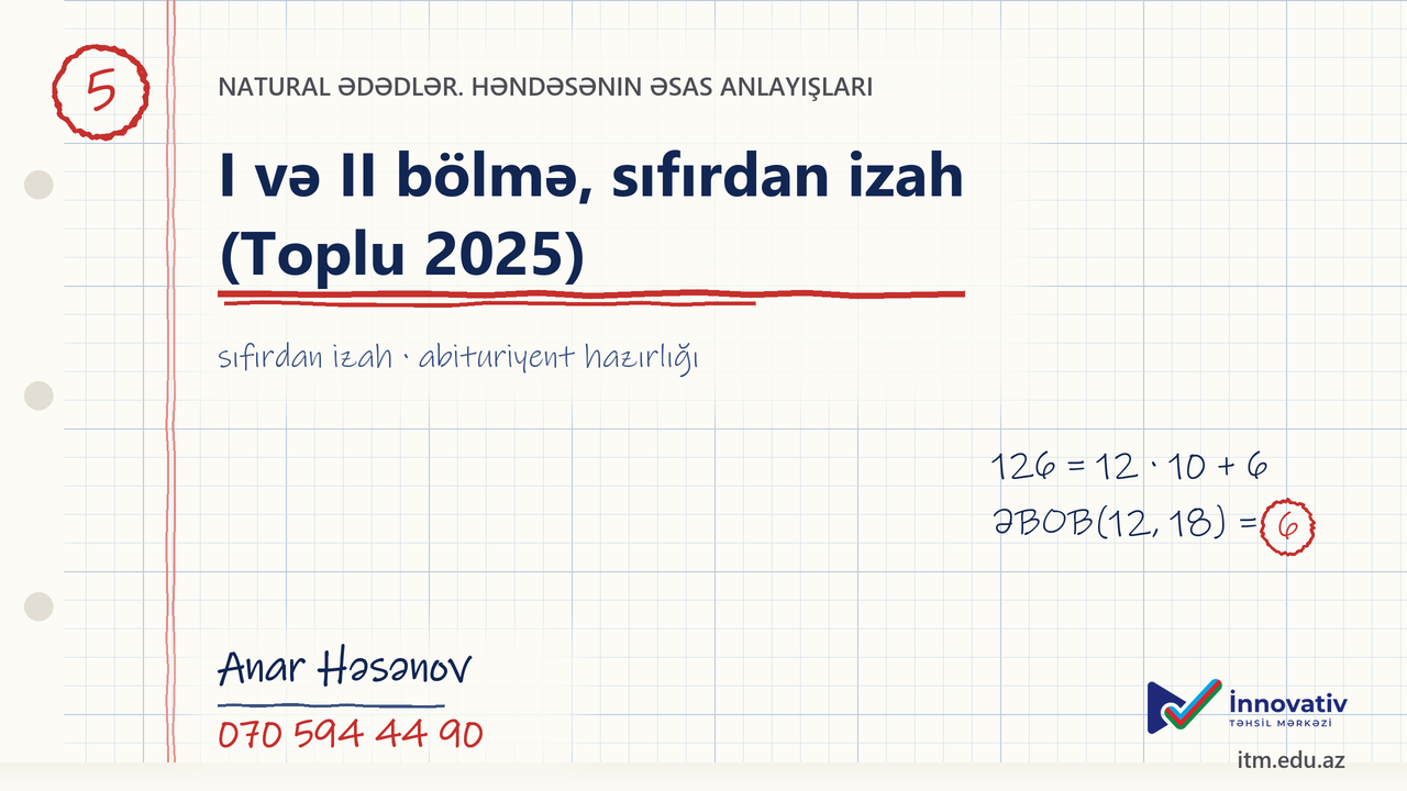 Natural ədədlər — I və II bölmə, sıfırdan izah (Toplu 2025)