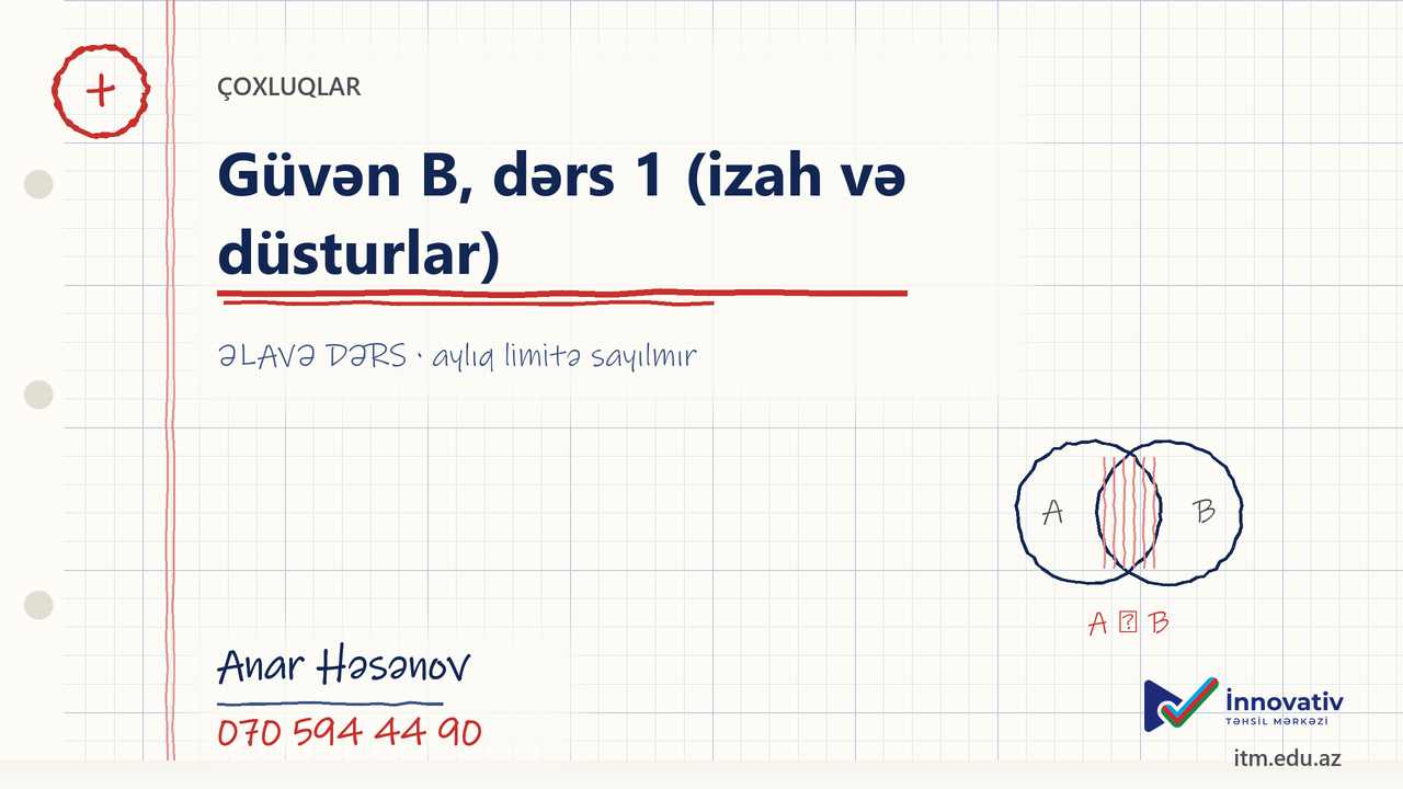 Çoxluqlar — Güvən B, dərs 1 (izah və düsturlar)