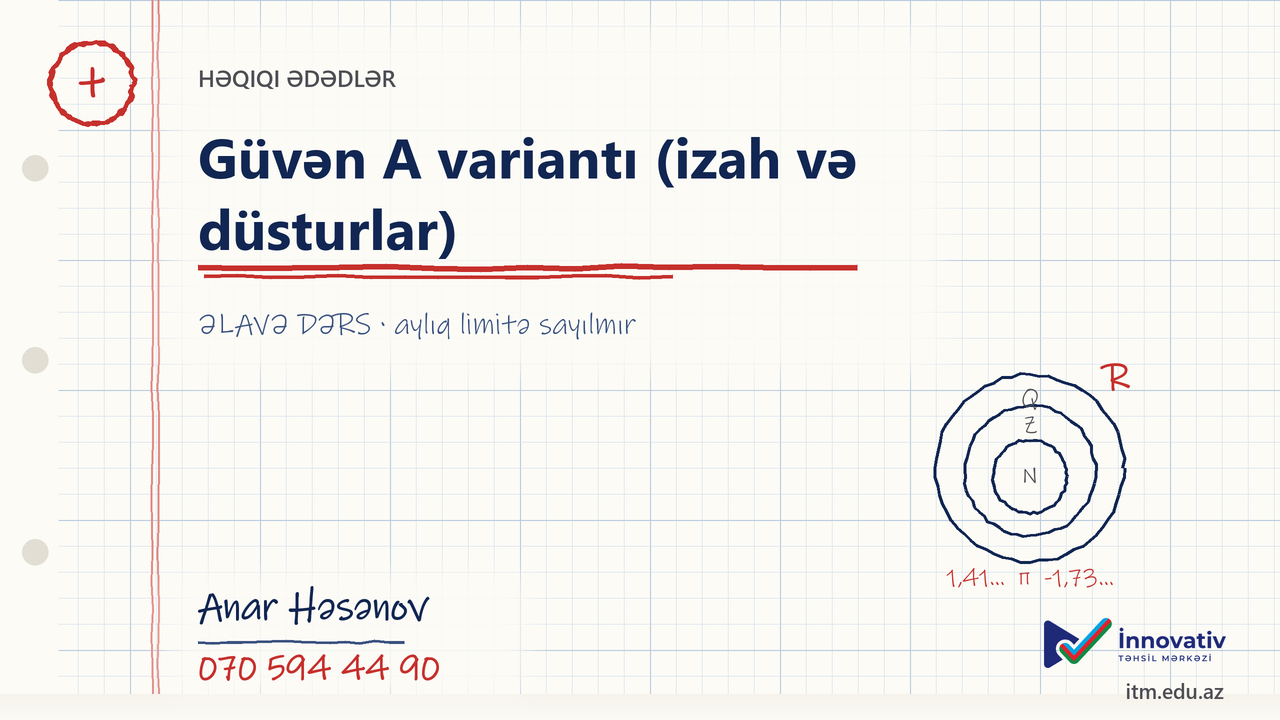 Həqiqi ədədlər — Güvən A variantı (izah və düsturlar)