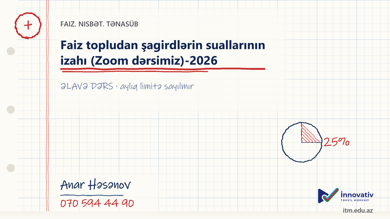 Faiz topludan şagirdlərin suallarının izahı (Zoom dərsimiz)-2026