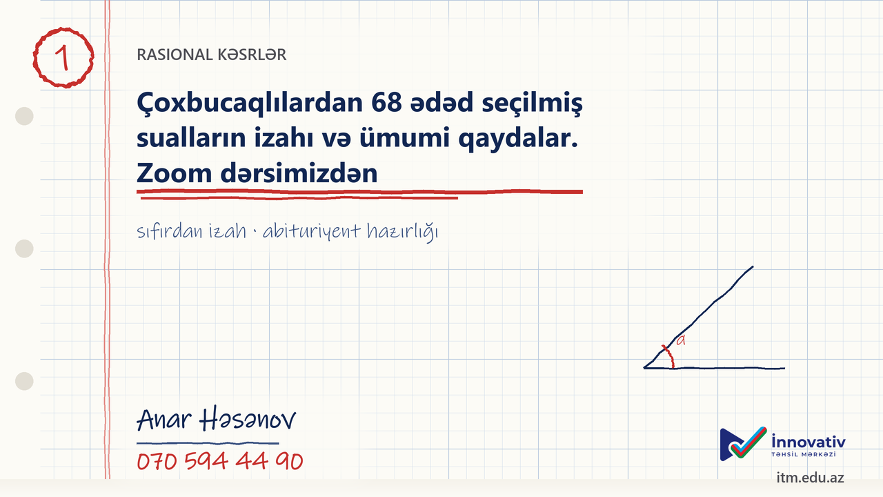 Çoxbucaqlılardan 68 ədəd seçilmiş sualların izahı və ümumi qaydalar. Zoom dərsimizdən