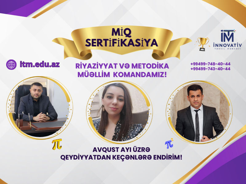 AVQUST AYI ÜZRƏ RİYAZİYYAT VƏ METODİKA DƏRSLƏRİNƏ QEYDİYYATDAN KEÇƏNLƏRƏ ENDİRİM!