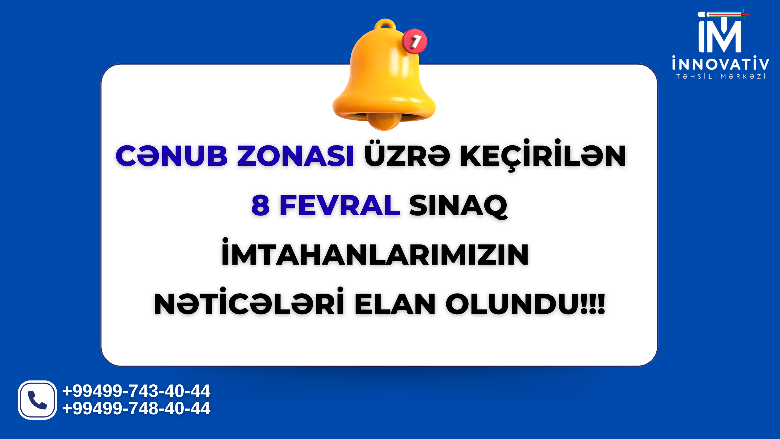 CƏNUB ZONASI ÜZRƏ KEÇİRİLMİŞ 8 FEVRAL TARİXLİ SINAQ İMTAHANLARIMIZIN NƏTİCƏLƏRİ ELAN OLUNDU!!!