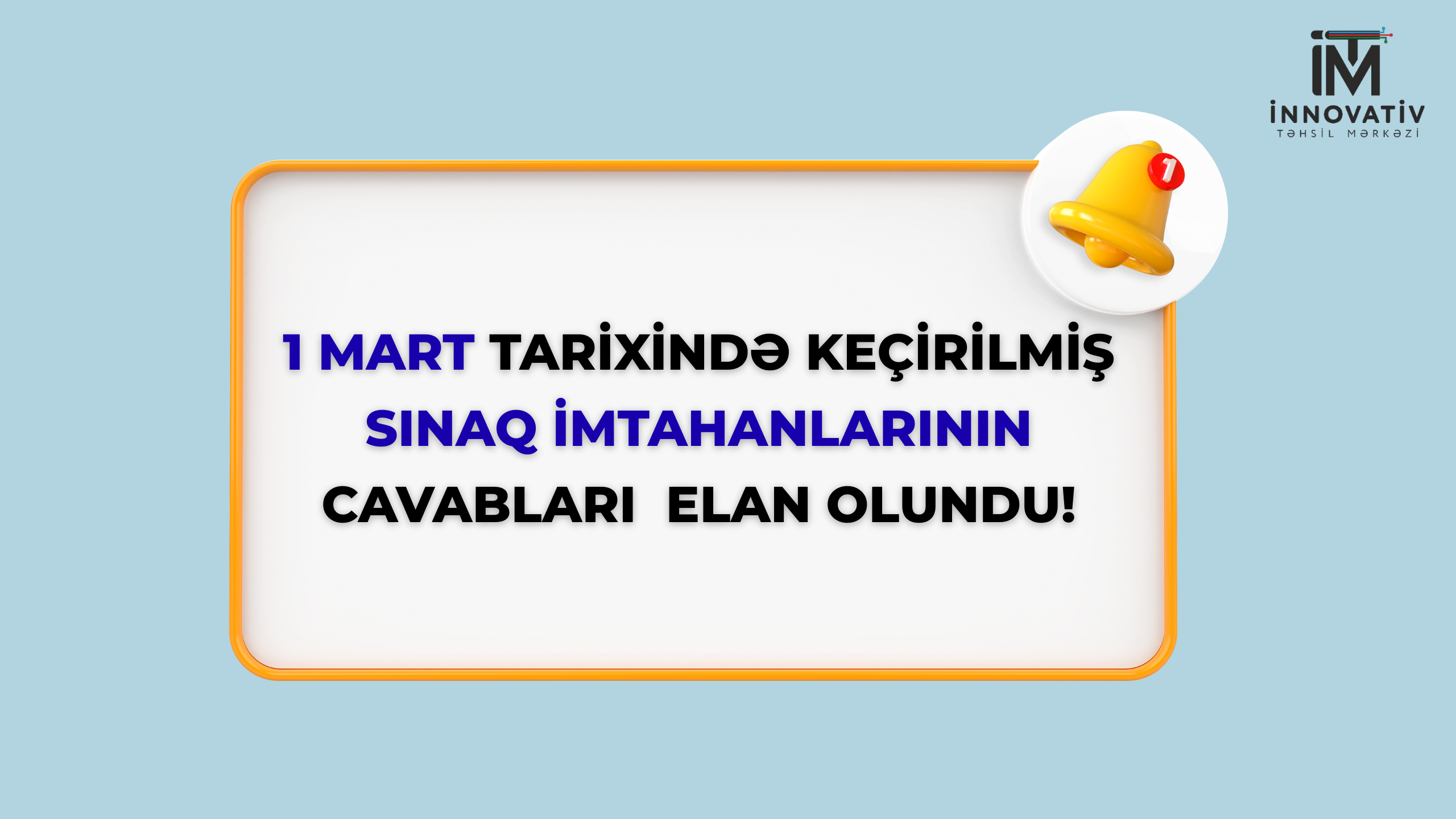 1 MART TARİXİNDƏ KEÇİRİLMİŞ SINAQ İMTAHANLARININ CAVABLARI ELAN OLUNDU!
